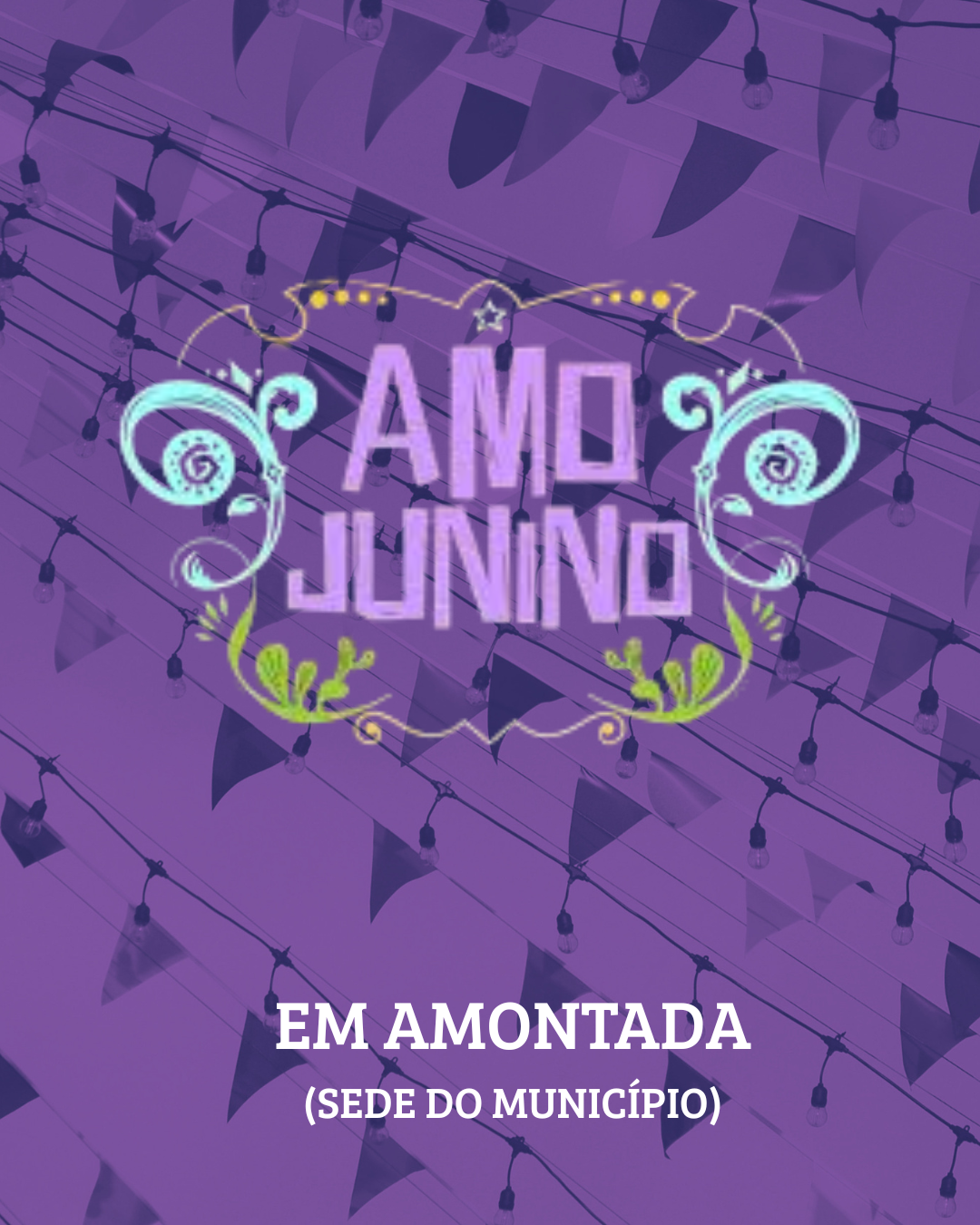 Cartaz para uma festa de Junino em Amontada, apresentando texto decorativo sobre um fundo roxo com bandeirolas festivas.