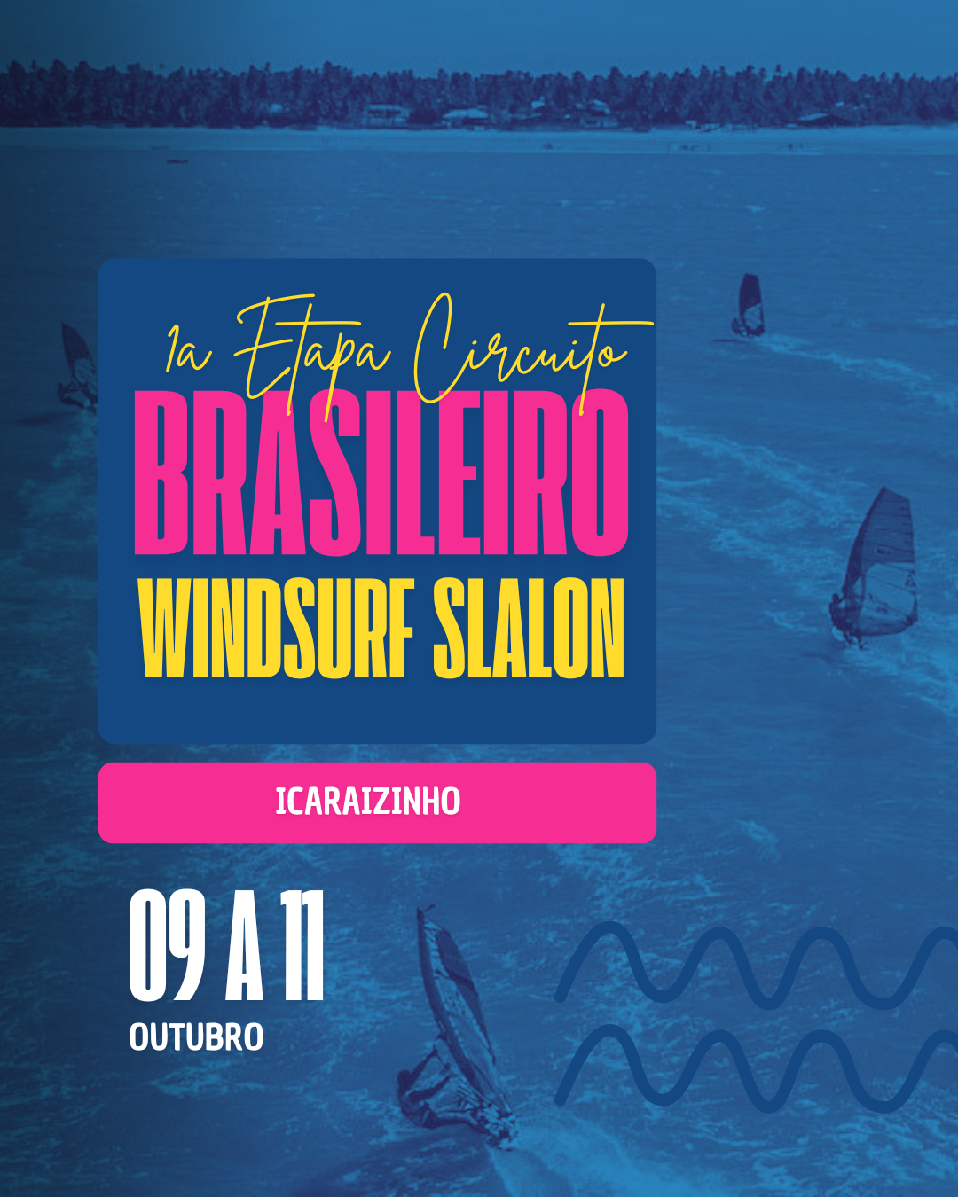 Cartaz do 1º Circuito Brasileiro de Windsurf Slalom em Icaraizinho, que acontecerá de 9 a 11 de outubro, tendo como pano de fundo o mar azul.