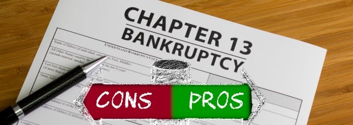 The Pros and Cons of Chapter 13