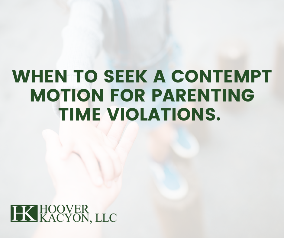 When to Seek a Contempt Motion for Parenting Time Violations