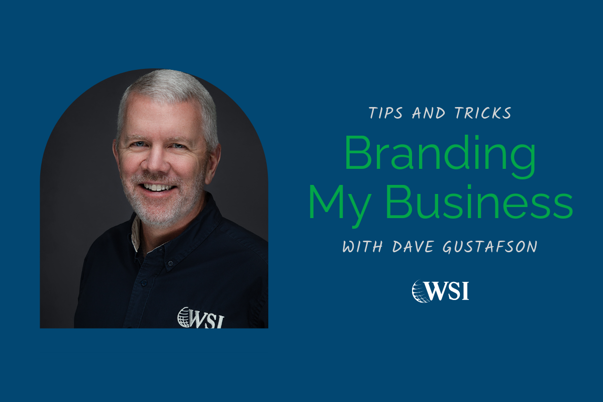 How to brand my business Dave Gustafson WSI Peak Digital Strategy