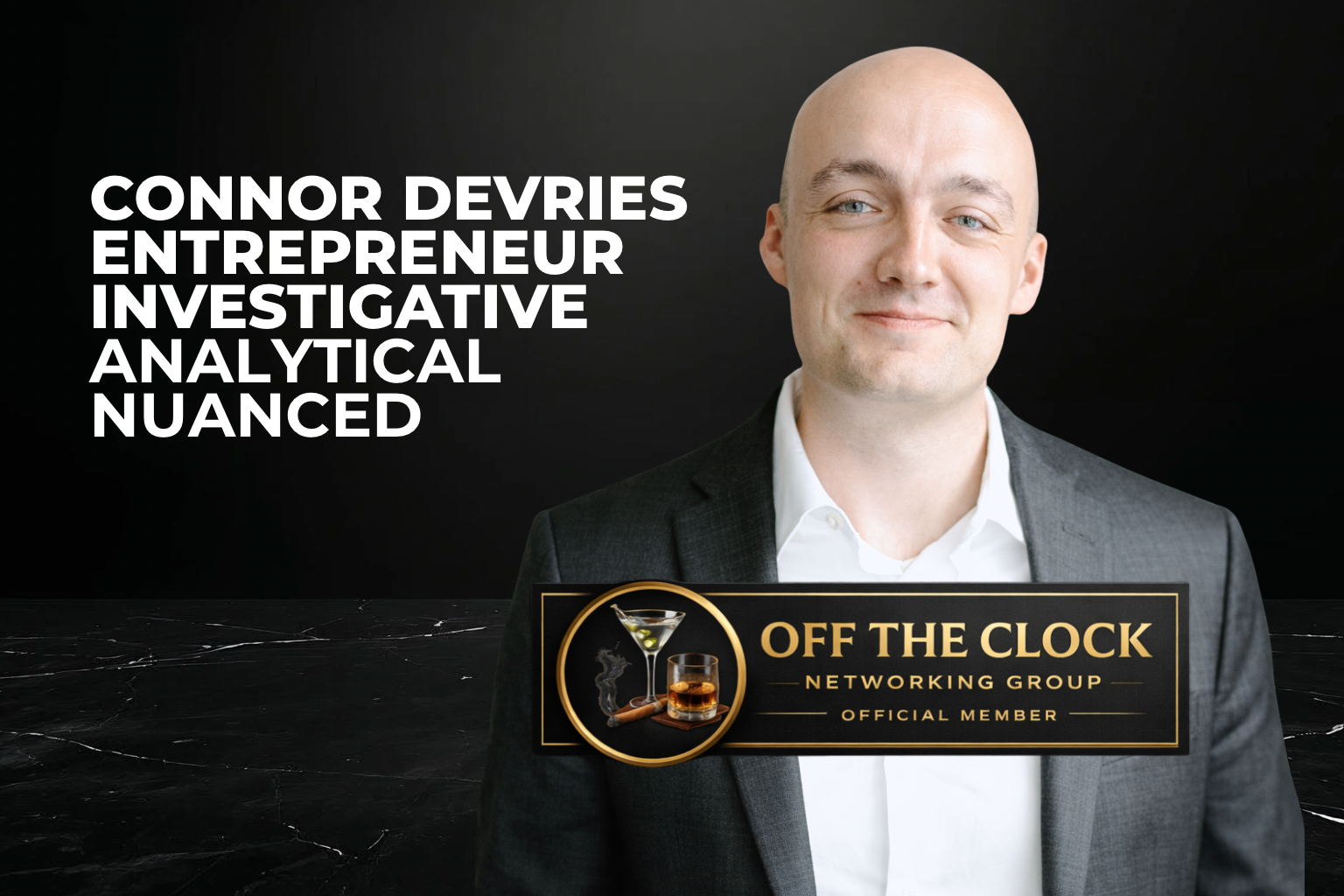 Connor Devries, entrepreneur, smiling. Official member of 