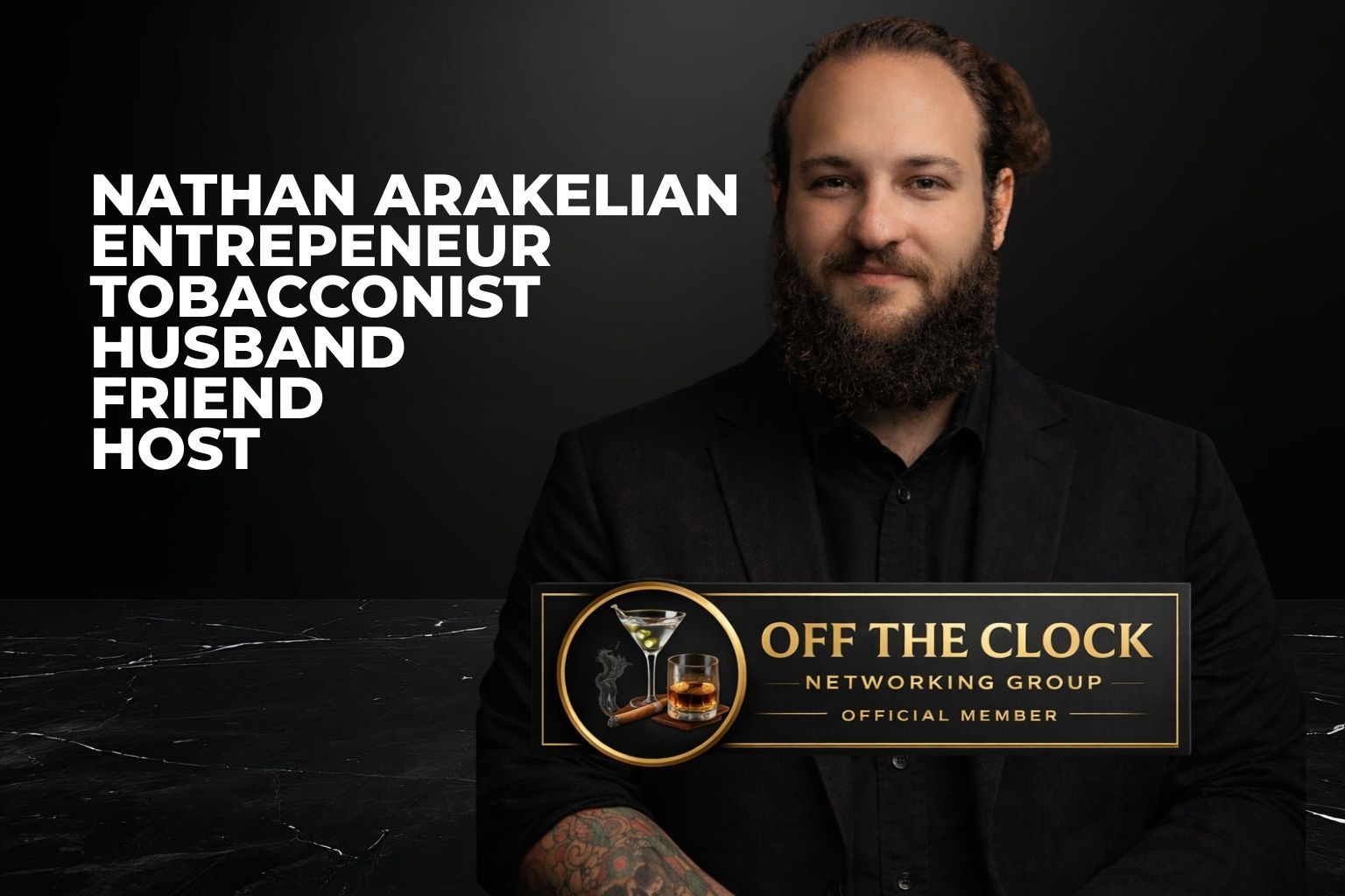 Nathan Arakelian, Entrepreneur, Tobacconist, Husband, Friend, and Host. Black suit, full beard,