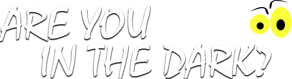 A black and white sign that says `` are you in the dark ''
