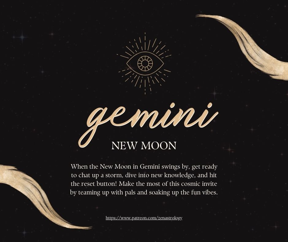 Zen Astrology talks about the new moon in the zodiac sign of gemini