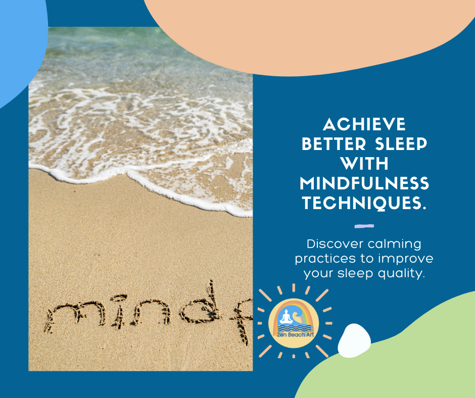 A poster that says achieve better sleep with mindfulness techniques