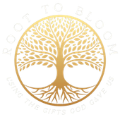 Gold circular logo: tree with roots and text "Root to Bloom" and "Using the gifts God gave us".
