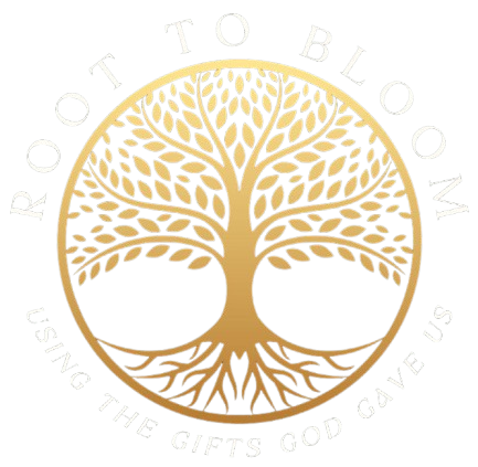 Gold circular logo: tree with roots and text "Root to Bloom" and "Using the gifts God gave us".