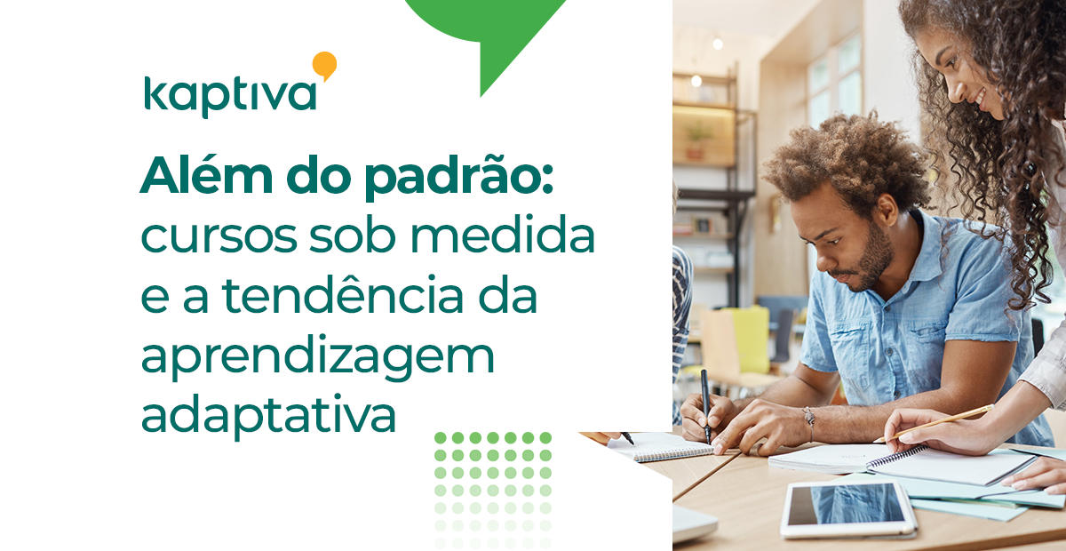 Além do padrão: cursos sob medida e a tendência da aprendizagem adaptativa 