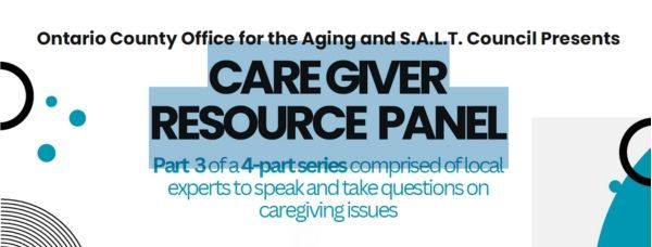 The ontario county office for the aging and s.a.t. council presents a caregiver resource panel
