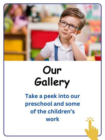 A picture of a boy with glasses and the words our gallery take a peek into our preschool and some of the children 's work