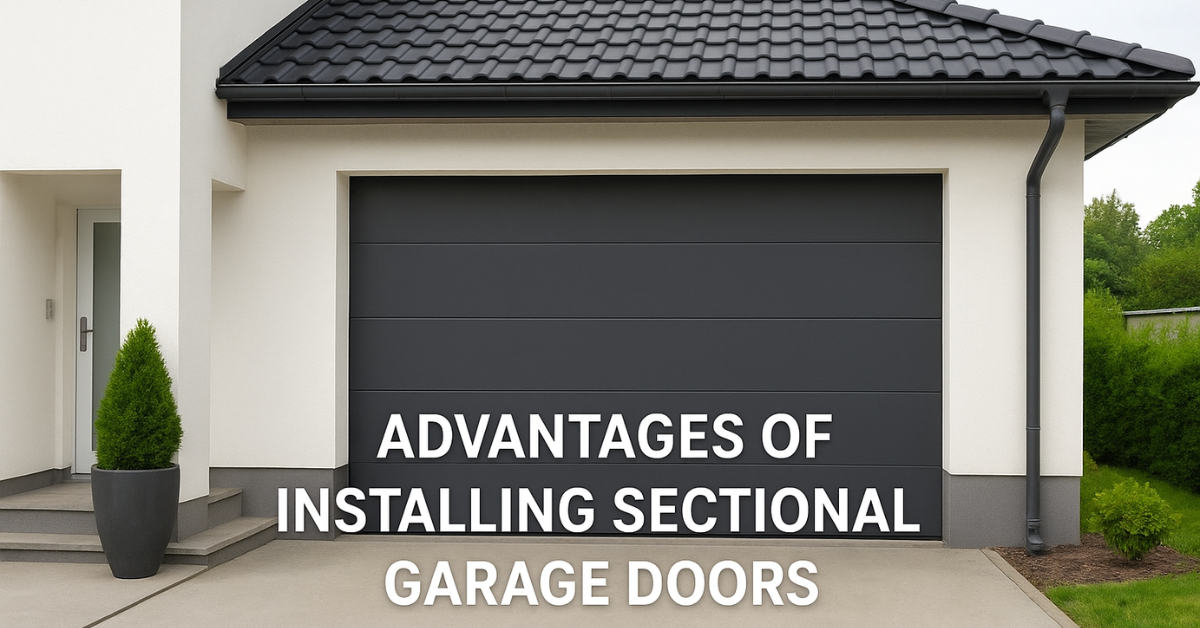 The Advantages of Installing Sectional Garage Doors