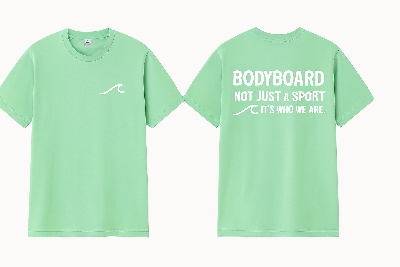 Camiseta verde-claro com texto branco: "BODYBOARD NÃO É APENAS UM ESPORTE, É QUEM SOMOS" e uma pequena onda.