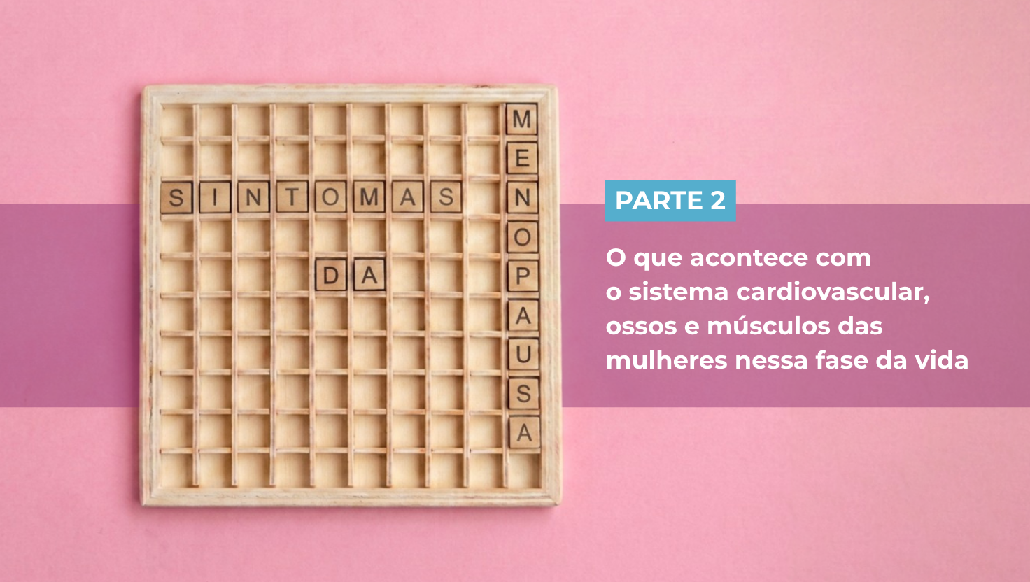 Close-up of a beige word game board on pink, with “PARTE 2” text and a Portuguese message beside it.