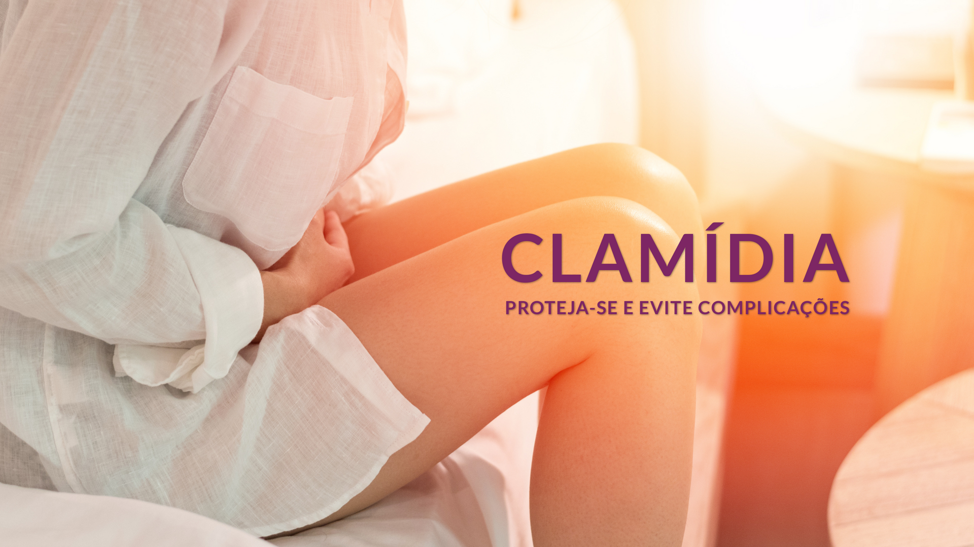 Clamídia: Proteja-se e evite complicações