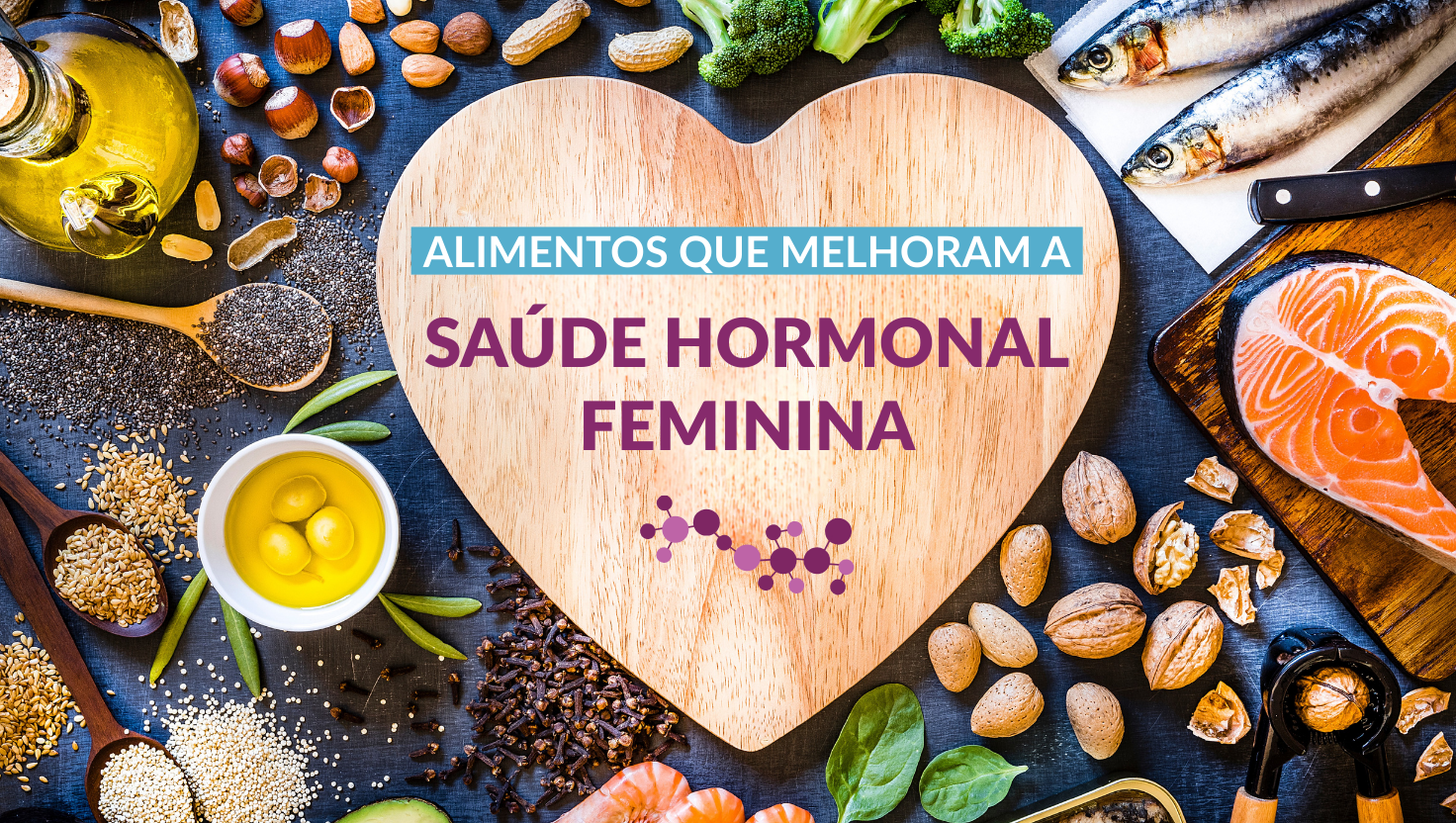 Veja as frutas, vegetais, peixes e que grãos que ajudam a saúde hormonal da mulher