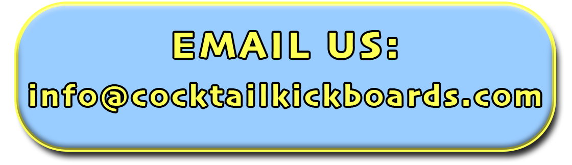 email: info@cocktailkickboards.com