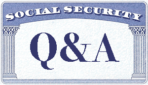 Social Security Question and. Answers