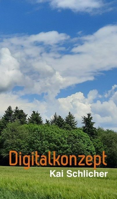 Ein Bild von einem Feld mit den Worten digitalkonzept kai schlicher darauf