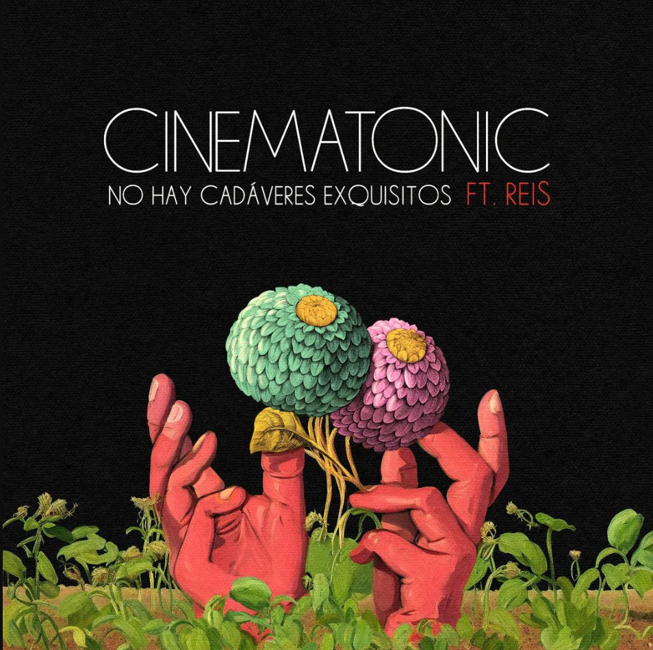 The album cover for cinematonic no hay cadaveres exquisitos ft reis