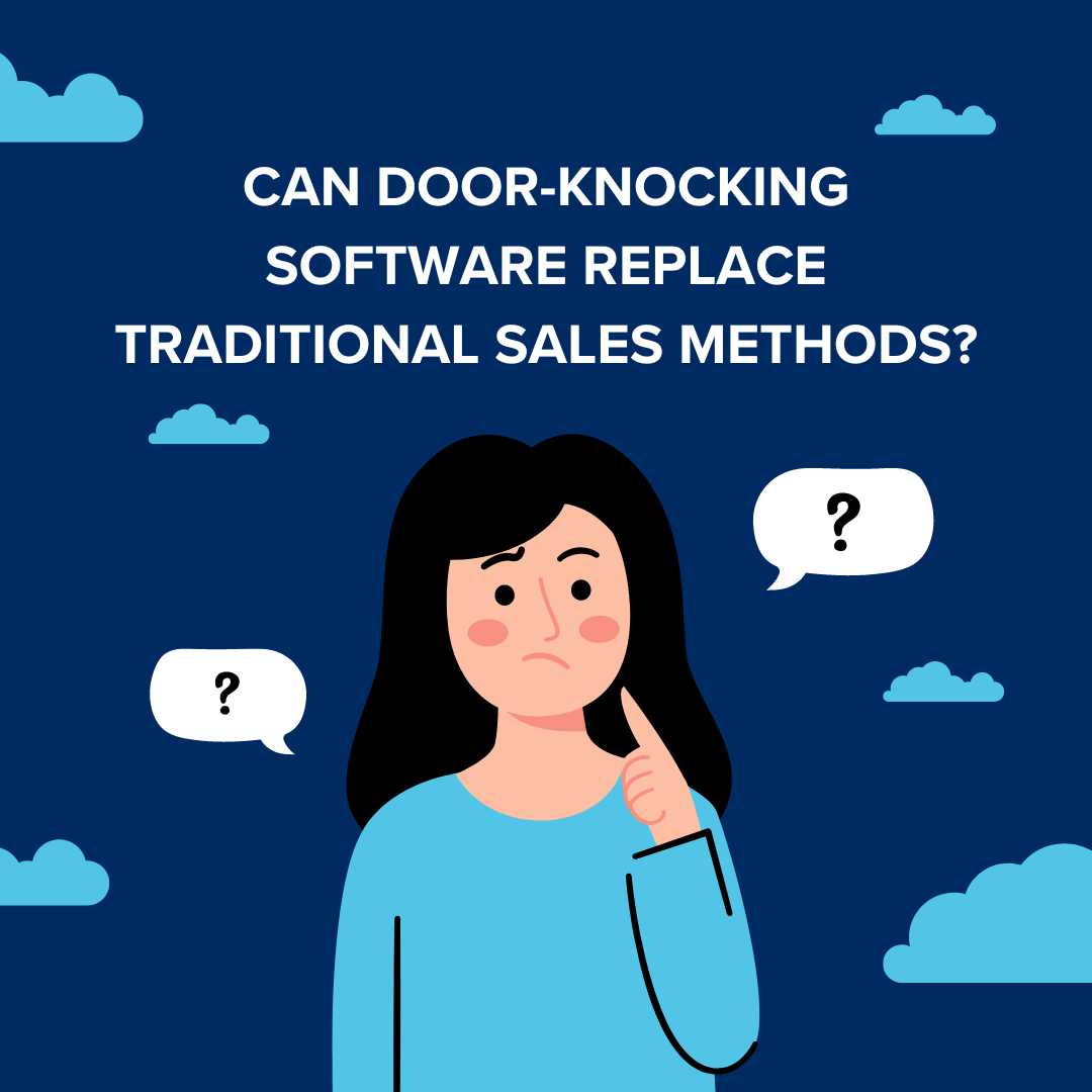 Can door-knocking software replace traditional sales methods?