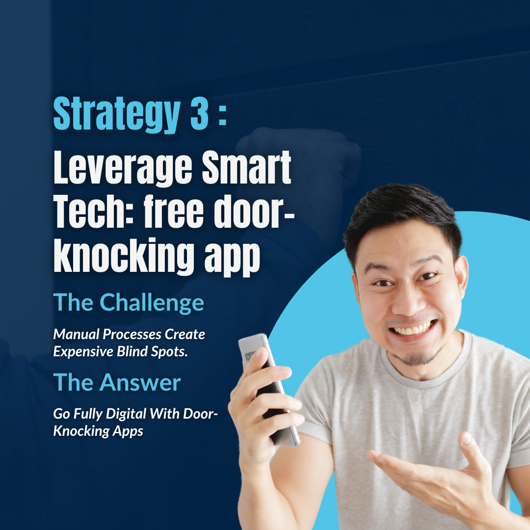 Strategy 3: Leverage Smart Tech: door-knocking app