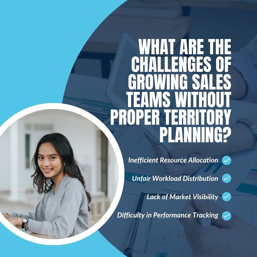 challenges of Growing Sales Teams Without Proper Territory Planning