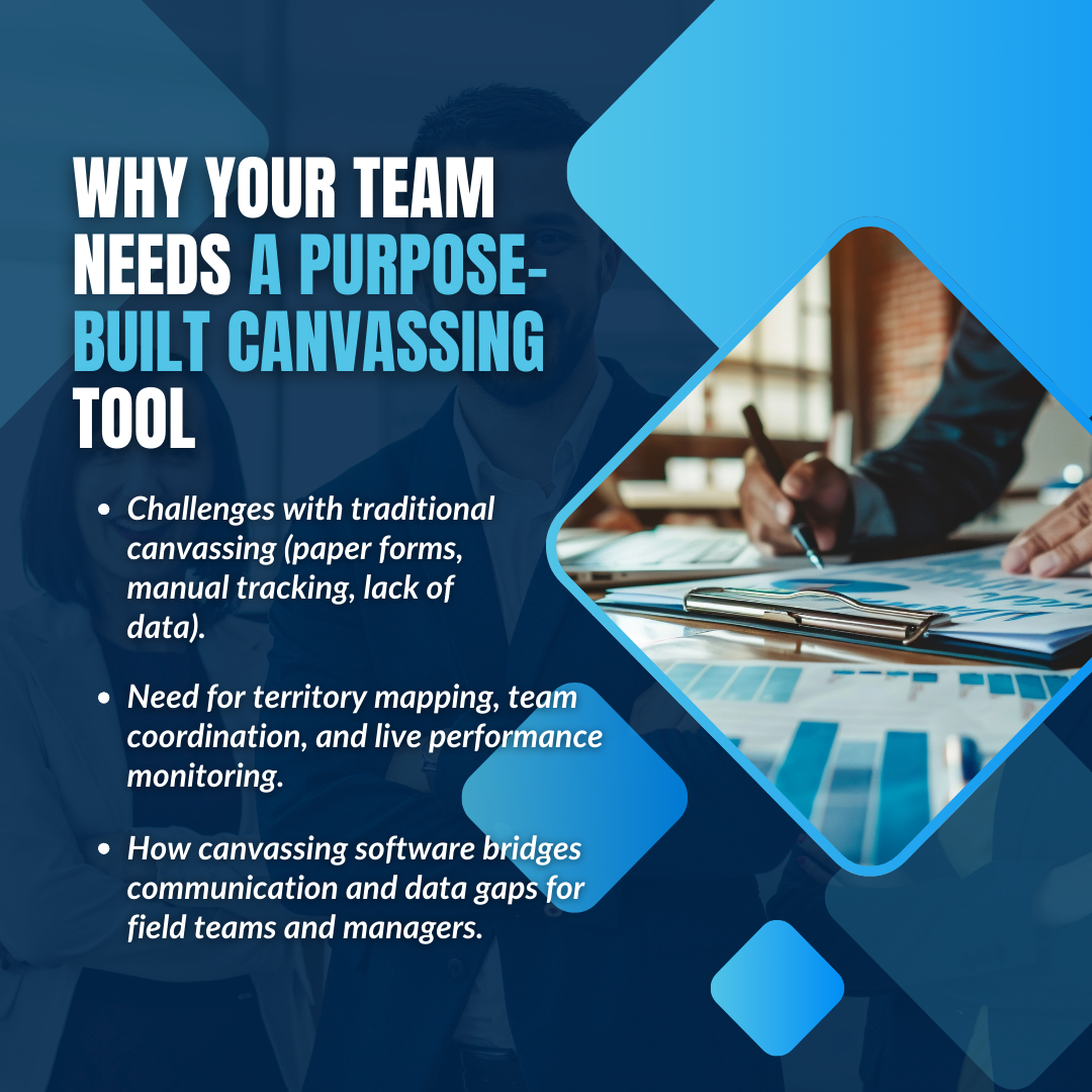 Why Does Your Team Need a Purpose-Built Canvassing Tool?