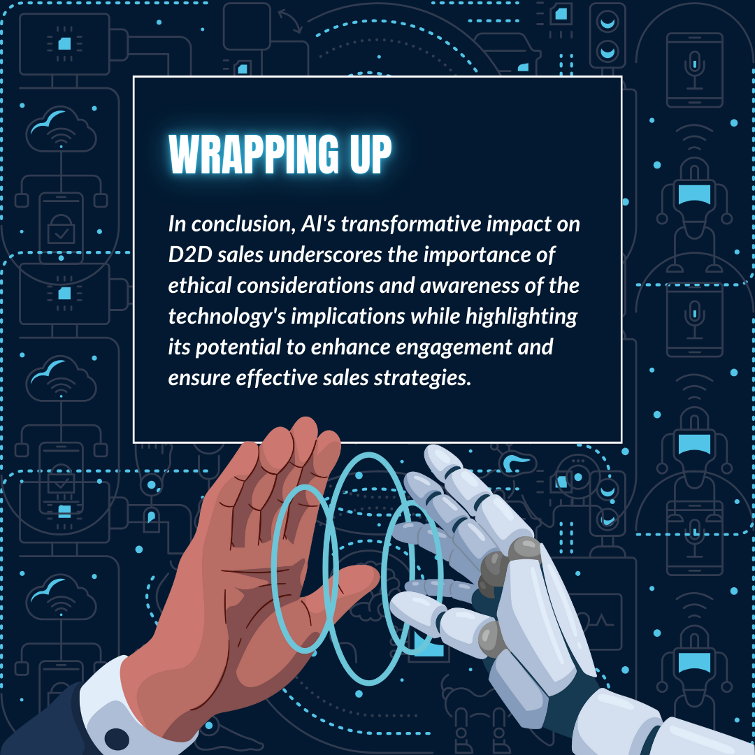 AI is no longer a futuristic concept—it is actively reshaping the world of D2D sales. 