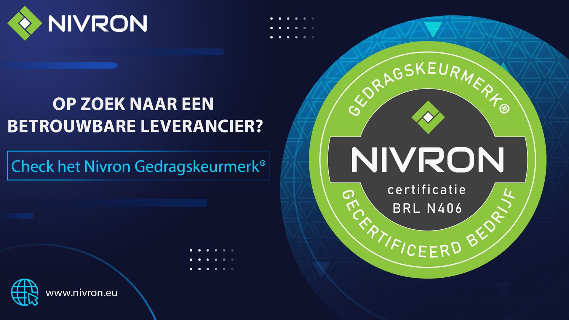 U zoek een betrouwbare leverancier - zoek op het Nivron Gedragskeurmerk
