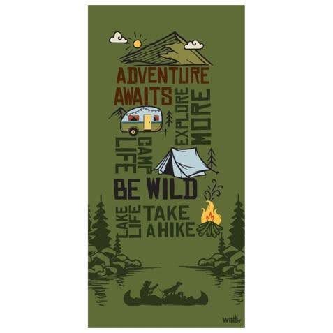 A towel that says `` adventure awaits life be wild take a hike ''.