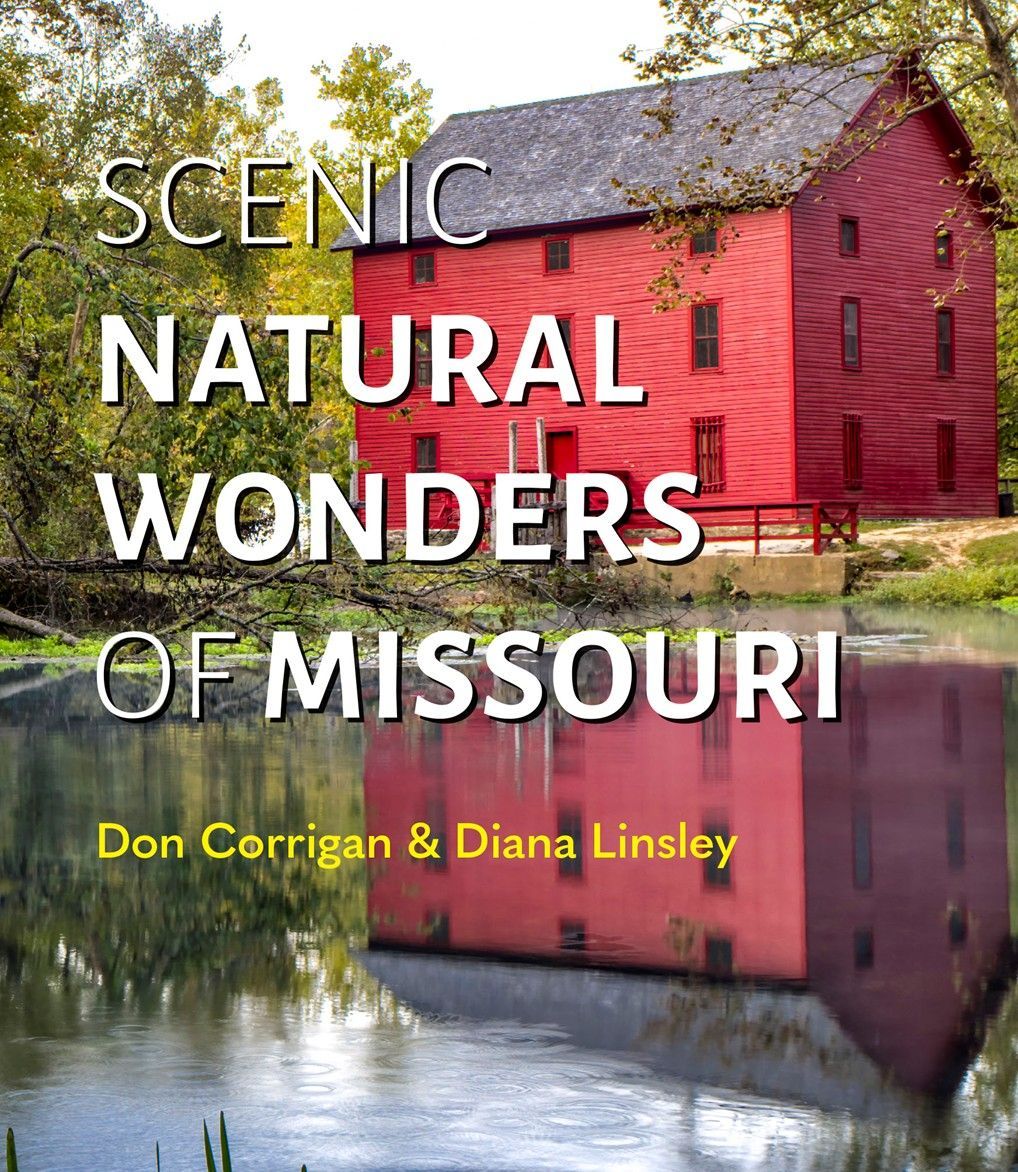 Scenic Natural Wonders of Missouri - Don Corrigan & Diana Linsley