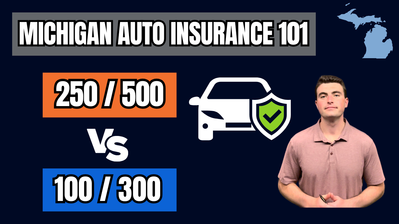 MI Auto Insurance : 250/500 vs 100/300 - What’s The Difference?