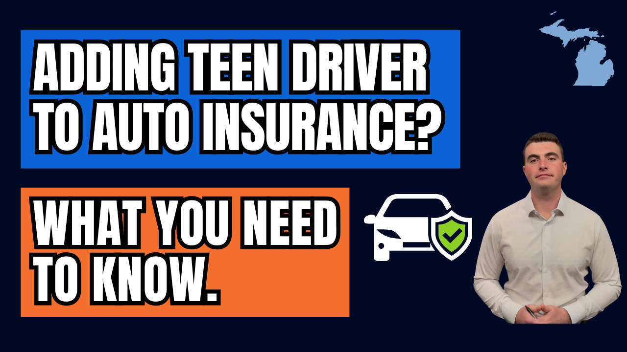 Adding a Teen Driver to Auto Insurance in Michigan - What To Know
