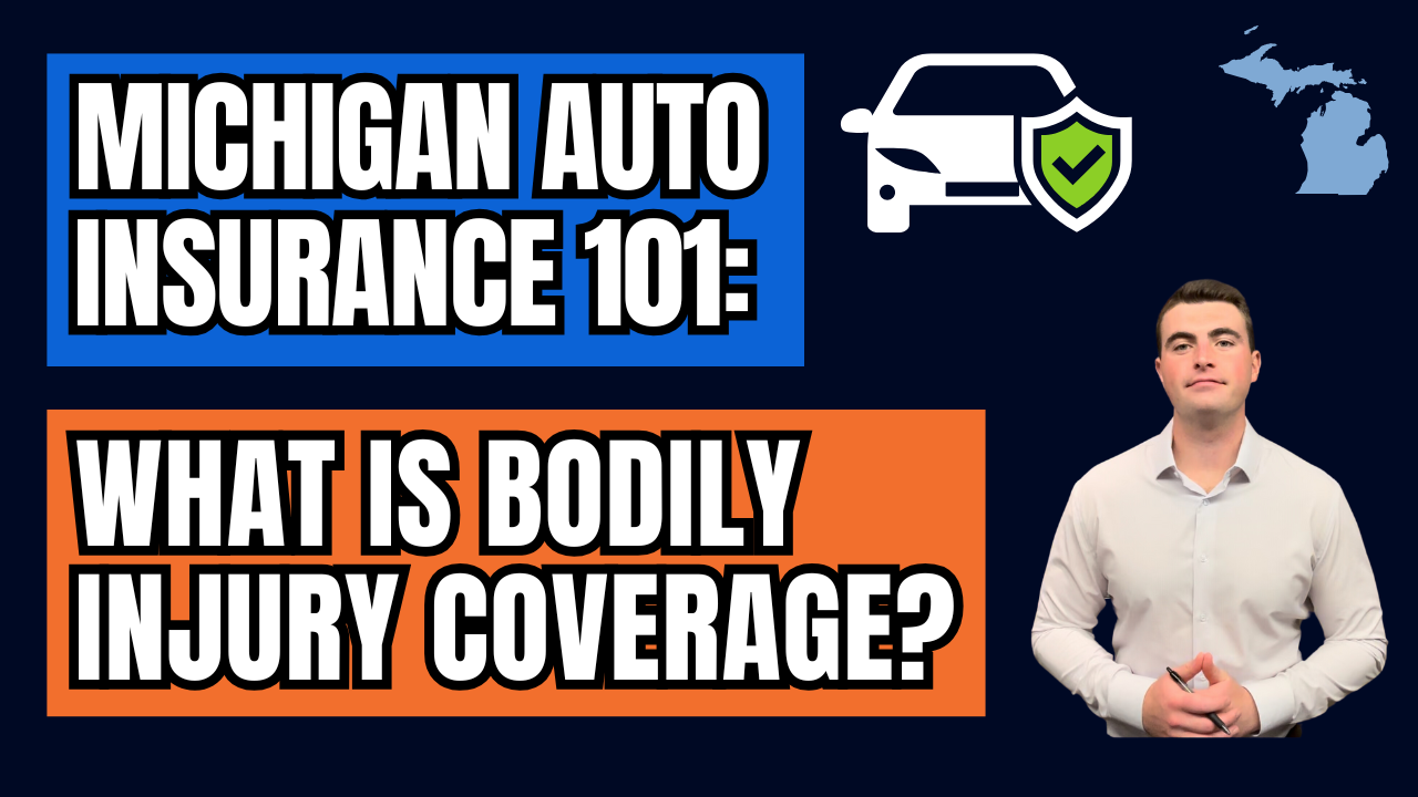 What Is Bodily Injury Coverage? (Michigan Auto Insurance 101)