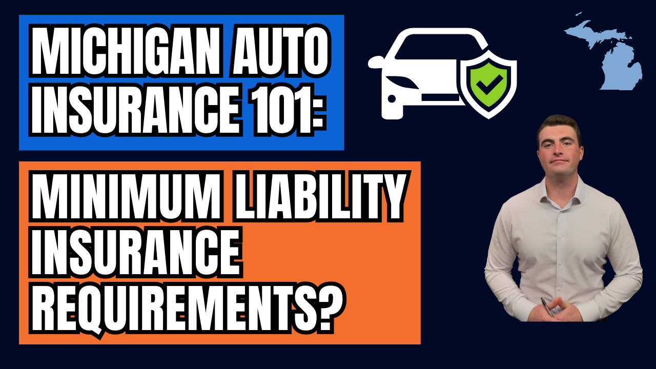 Minimum Liability Requirements for Michigan Auto Insurance 