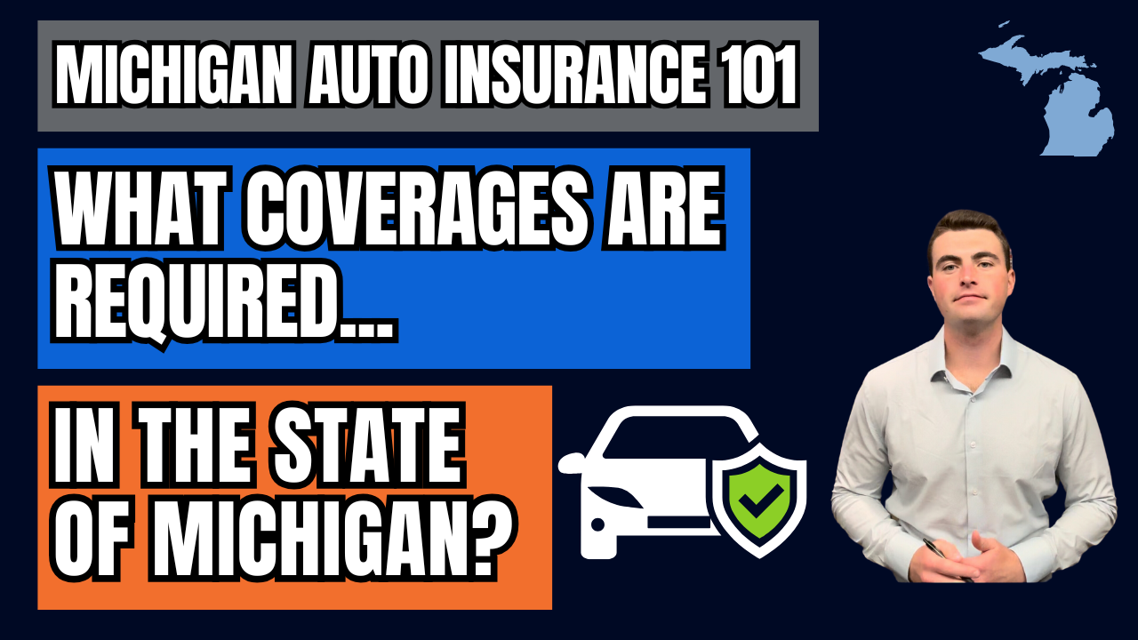 Michigan Auto Insurance Requirements: What Coverages Are Mandatory?