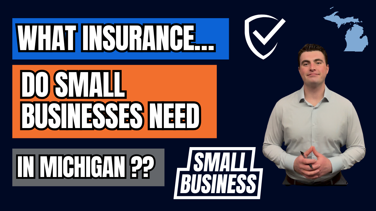 What Insurance Coverages Do Small Businesses Need in Michigan?