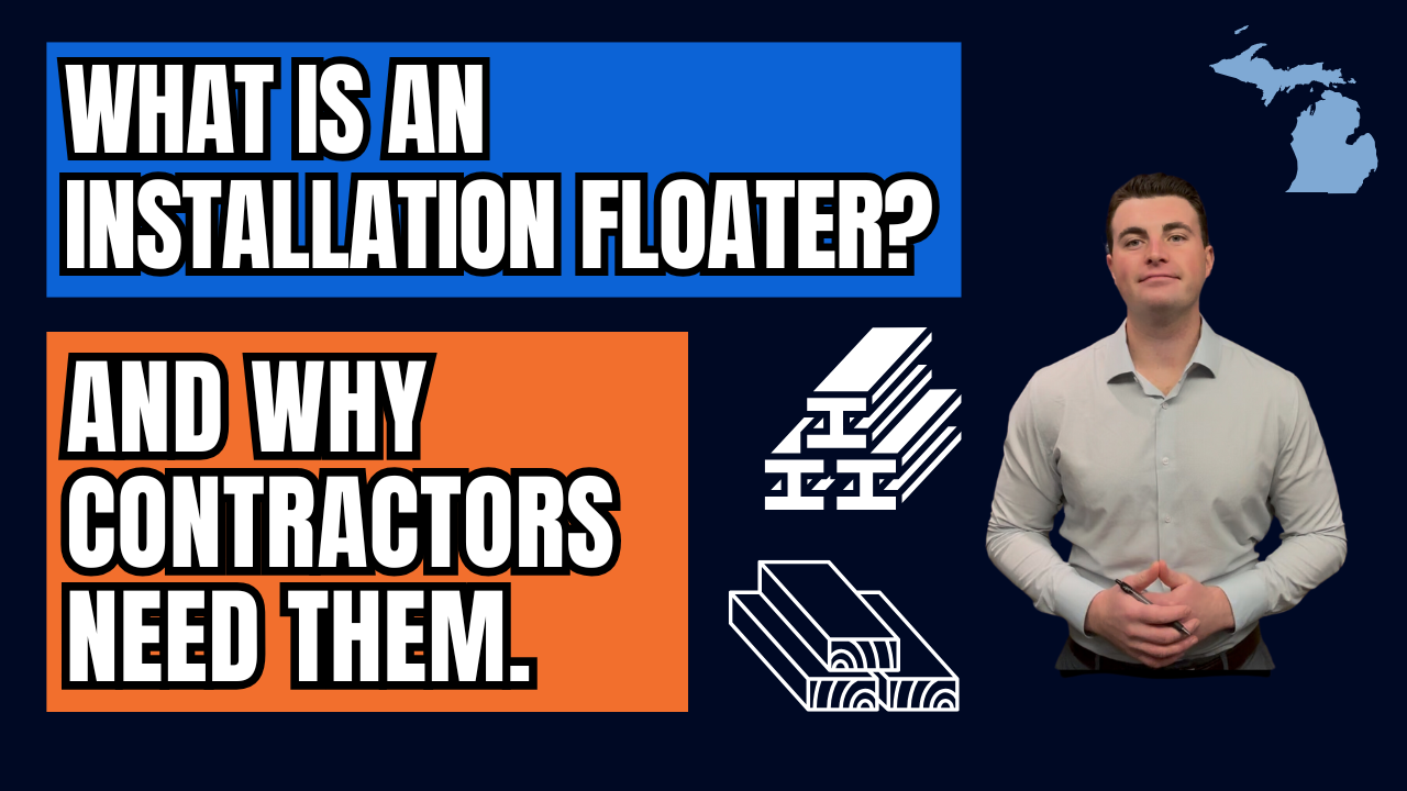 What Is An Installation Floater? And Why Contractors Need Them