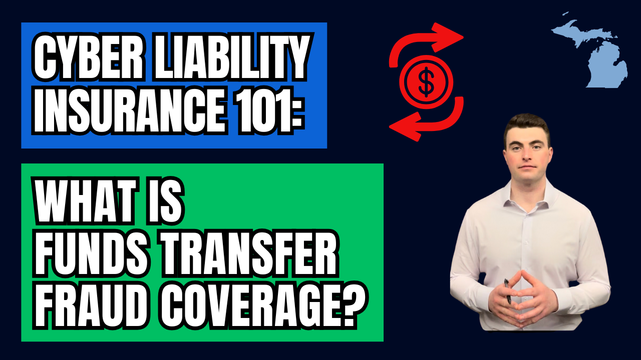 What Is Funds Transfer Fraud Coverage? (Cyber Liability 101)