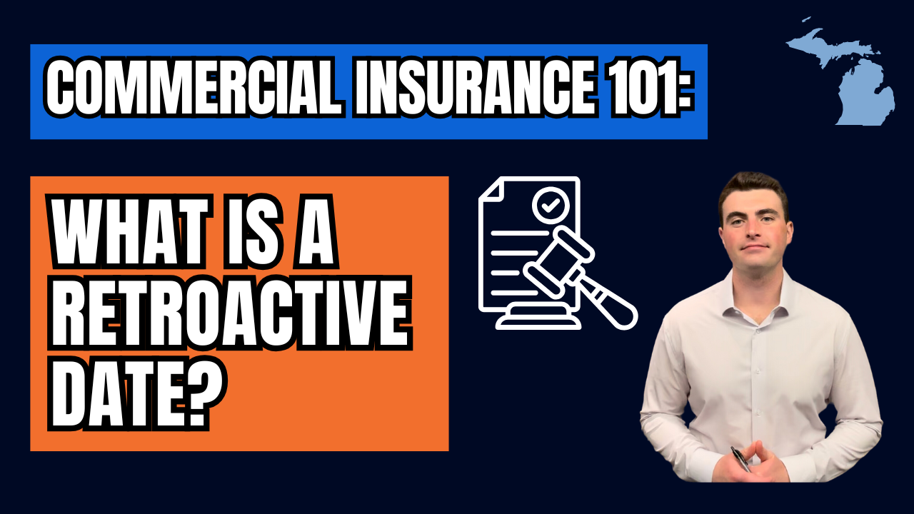 What Is a Retroactive Date in Commercial Insurance?
