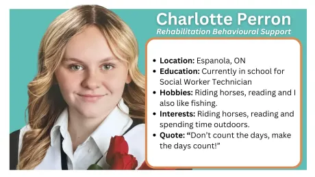 Located Northern Ontario communities: Sault Ste. Marie, Greater Sudbury and Espanola, Manitoulin Island. Rehabilitation Behavioural
Support
What We Do
Works under the direction of Regulated Health Care Professionals (RHCP) (eg. Speech Language Pathologist, Occupational Therapist, Physio Therapist, Social Worker, Psychiatrist, etc.)
Delivers goals of the RHCP’s within natural contexts (home, school, work, community)
Aims at reducing the impact of impairments, promoting independence and improving well-being
Tasks may include personal and domestic activities of daily living, leisure/school/work integration, coaching, mentoring and training
Tasks may also include mentoring, training and modeling for parents/caregivers/schools
Sparks the client's best life!
How We Help
RBS's are consistent, steady rehabilitation support in the youth’s daily life in all environments (home, school, community).
The RBS is available to the youth wherever the youth requires support and is able to complete transitions from one environment to another seamlessly (e.g. home to school).
RBS's are also able to support the family/care providers by modeling strategies for success. They integrate all of the RHCP’s goals into functional activities allowing for better carryover and generalization within the youth’s life. This allows for greater success with activities of daily living, leisure and school/work, decreasing the impact of impairments, promoting independence and improving general well-being.
School, & Community:
Ingersoll, B., & Gergans, S. (2007). The effect of a parent-implemented naturalistic imitation intervention on spontaneous imitation skills in young children with autism. Research in Developmental Disabilities, 28, 163-175.
Sussman. F. More than words- A Parent’s Guide to Building Interaction and Language Skills for Children with Autism Spectrum Disorder or Social Communication Difficulties (2nd Ed.). Hannen Early Language Program: Toronto, Ontario.
Ylvisaker, M., and Feeney, T. (1998) Collaborative brain injury intervention: Positive Everyday Routines. Singular Publishing: San Diego.
Ylvisaker, M., Turkstra, L., Coehlo, C. Yorkston, K., Kennedy, M. Sohlberg, M.M., & Avery, J (2007). Behavioural interventions for children and adults with behaviour disorders after TBI: As systematic review of the evidence. Brain Injury, 21(8), 769-805. http://doi.org/10.1080/02699050701482470