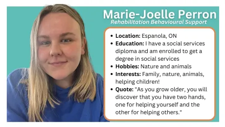 Located Northern Ontario communities: Sault Ste. Marie, Greater Sudbury and Espanola, Manitoulin Island. Rehabilitation Behavioural
Support
What We Do
Works under the direction of Regulated Health Care Professionals (RHCP) (eg. Speech Language Pathologist, Occupational Therapist, Physio Therapist, Social Worker, Psychiatrist, etc.)
Delivers goals of the RHCP’s within natural contexts (home, school, work, community)
Aims at reducing the impact of impairments, promoting independence and improving well-being
Tasks may include personal and domestic activities of daily living, leisure/school/work integration, coaching, mentoring and training
Tasks may also include mentoring, training and modeling for parents/caregivers/schools
Sparks the client's best life!
How We Help
RBS's are consistent, steady rehabilitation support in the youth’s daily life in all environments (home, school, community).
The RBS is available to the youth wherever the youth requires support and is able to complete transitions from one environment to another seamlessly (e.g. home to school).
RBS's are also able to support the family/care providers by modeling strategies for success. They integrate all of the RHCP’s goals into functional activities allowing for better carryover and generalization within the youth’s life. This allows for greater success with activities of daily living, leisure and school/work, decreasing the impact of impairments, promoting independence and improving general well-being.
School, & Community:
Ingersoll, B., & Gergans, S. (2007). The effect of a parent-implemented naturalistic imitation intervention on spontaneous imitation skills in young children with autism. Research in Developmental Disabilities, 28, 163-175.
Sussman. F. More than words- A Parent’s Guide to Building Interaction and Language Skills for Children with Autism Spectrum Disorder or Social Communication Difficulties (2nd Ed.). Hannen Early Language Program: Toronto, Ontario.
Ylvisaker, M., and Feeney, T. (1998) Collaborative brain injury intervention: Positive Everyday Routines. Singular Publishing: San Diego.
Ylvisaker, M., Turkstra, L., Coehlo, C. Yorkston, K., Kennedy, M. Sohlberg, M.M., & Avery, J (2007). Behavioural interventions for children and adults with behaviour disorders after TBI: As systematic review of the evidence. Brain Injury, 21(8), 769-805. http://doi.org/10.1080/02699050701482470