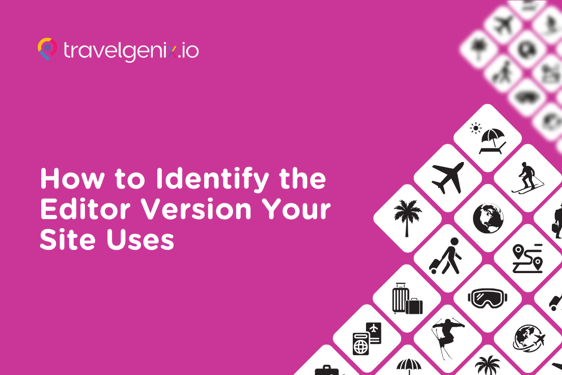 How to Identify the Editor Version Your Site Uses