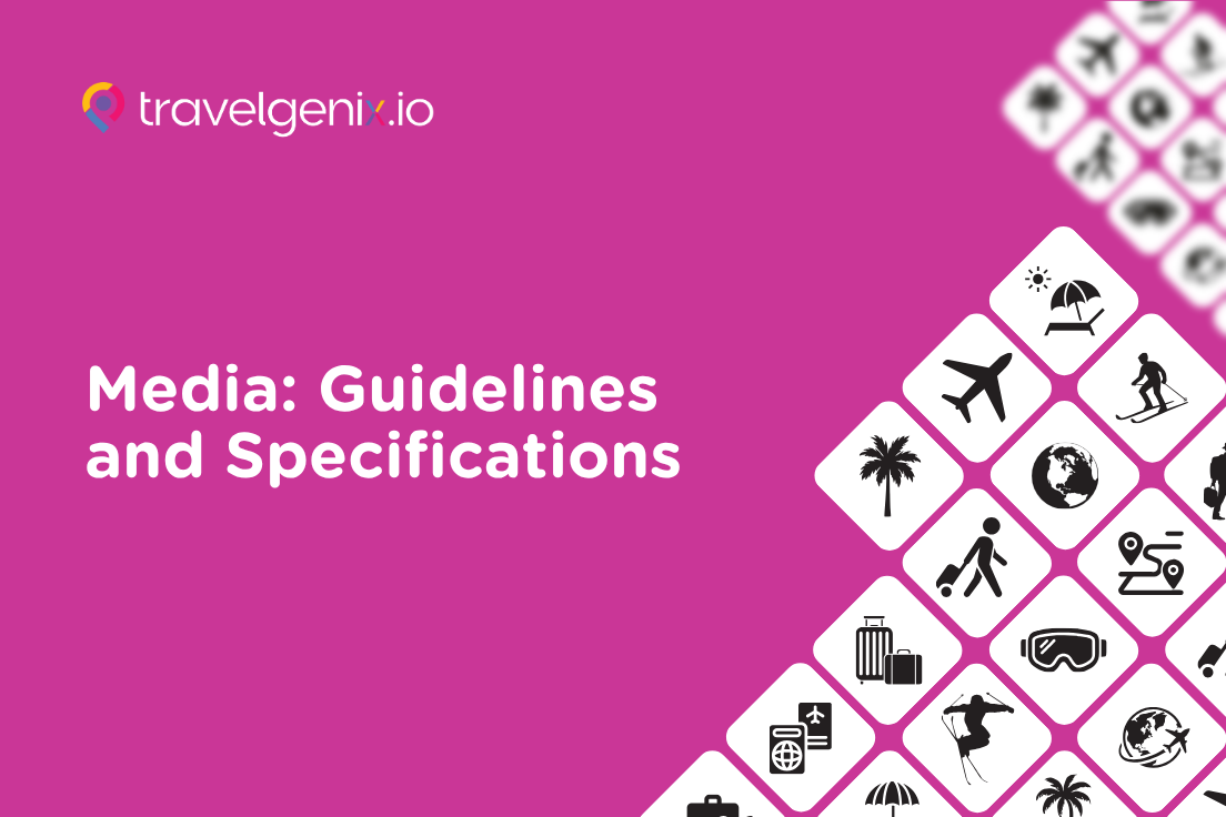 Media: Guidelines and Specifications
