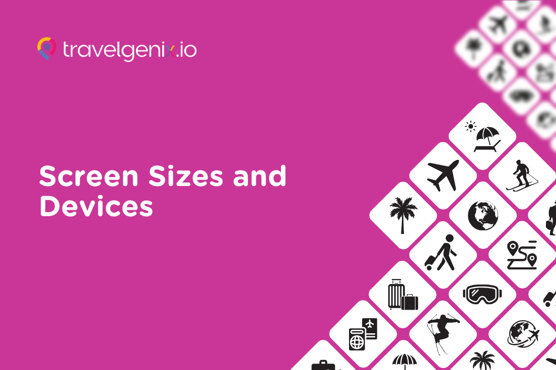 Screen Sizes and Devices