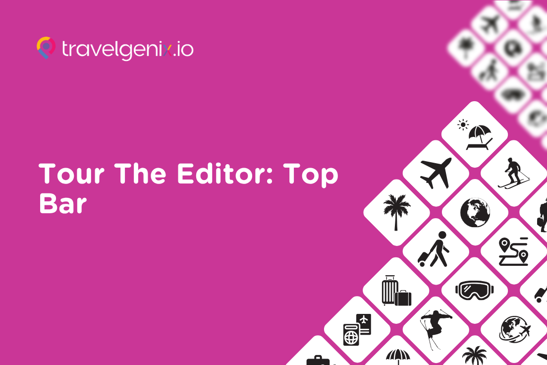 Tour The Editor: Top Bar
