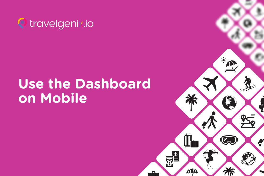Use the Dashboard on Mobile