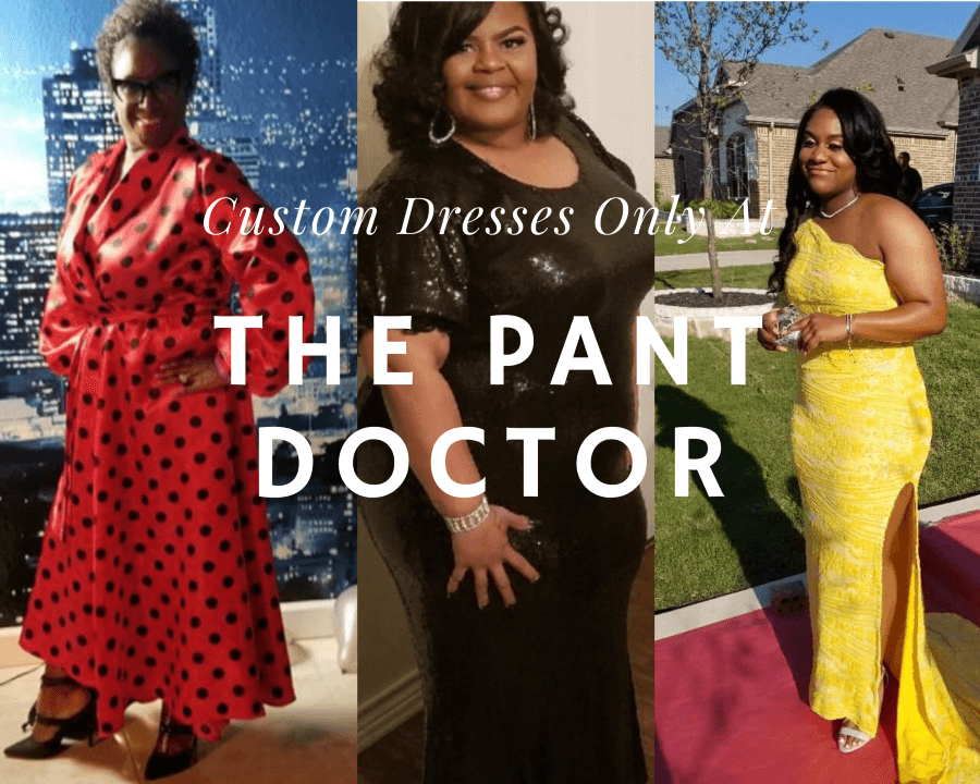 Custom dress ad with three women modeling red, black, and yellow dresses; text reads “THE PANT DOCTOR”