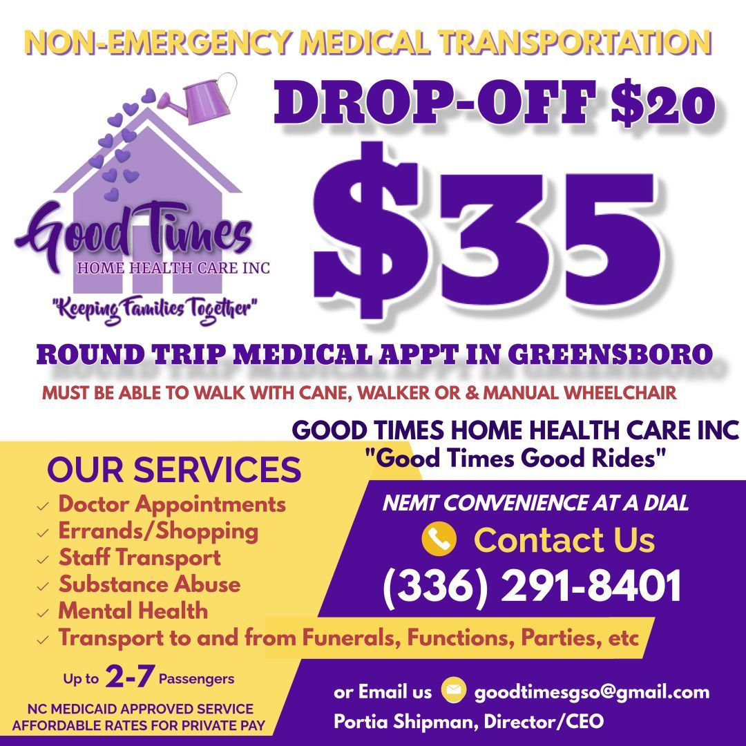 An advertisement for non-emergency medical transportation by good times home health care inc
